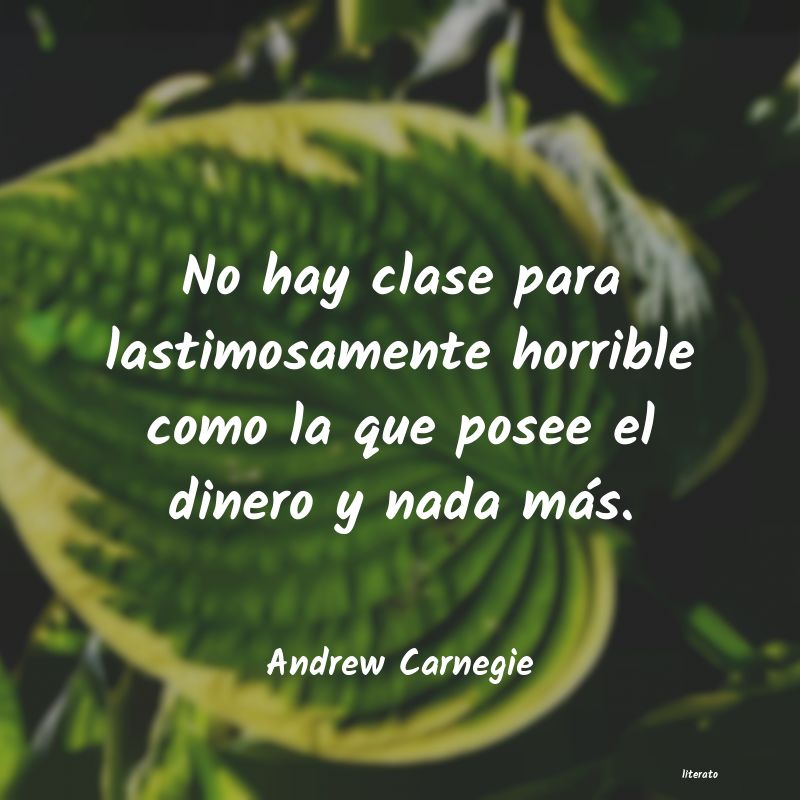 Frases de Andrew Carnegie