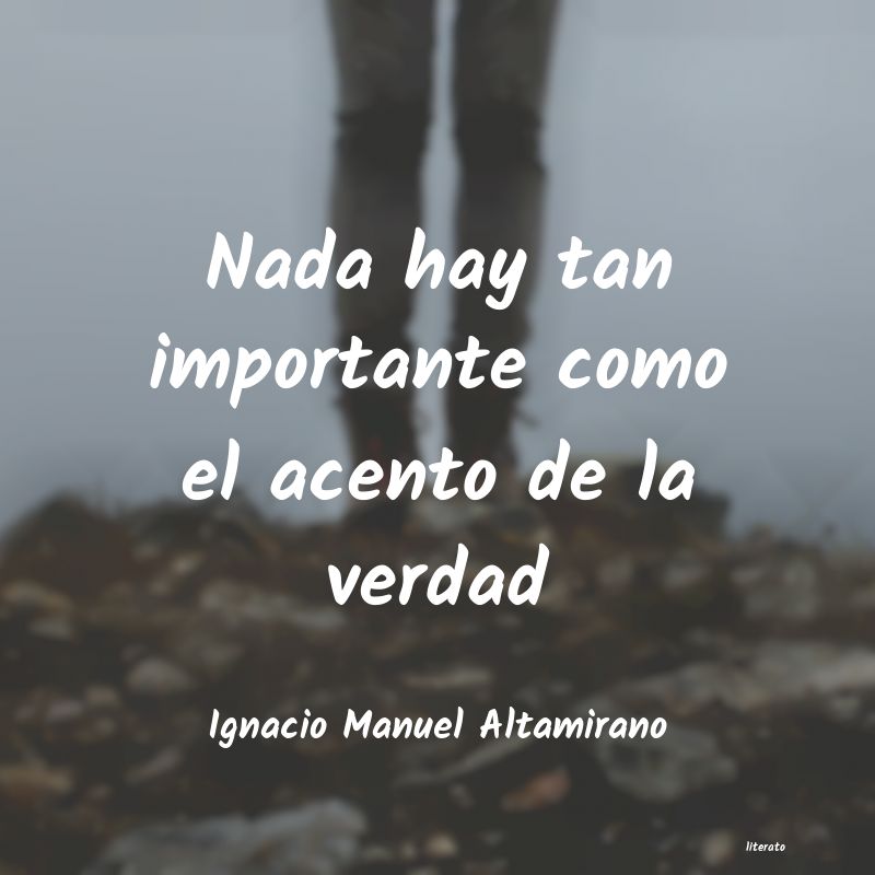 frases de Ignacio Manuel Altamirano