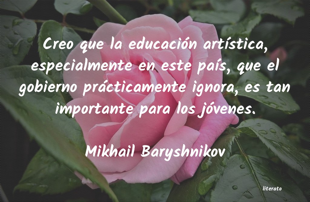frases de Mikhail Baryshnikov