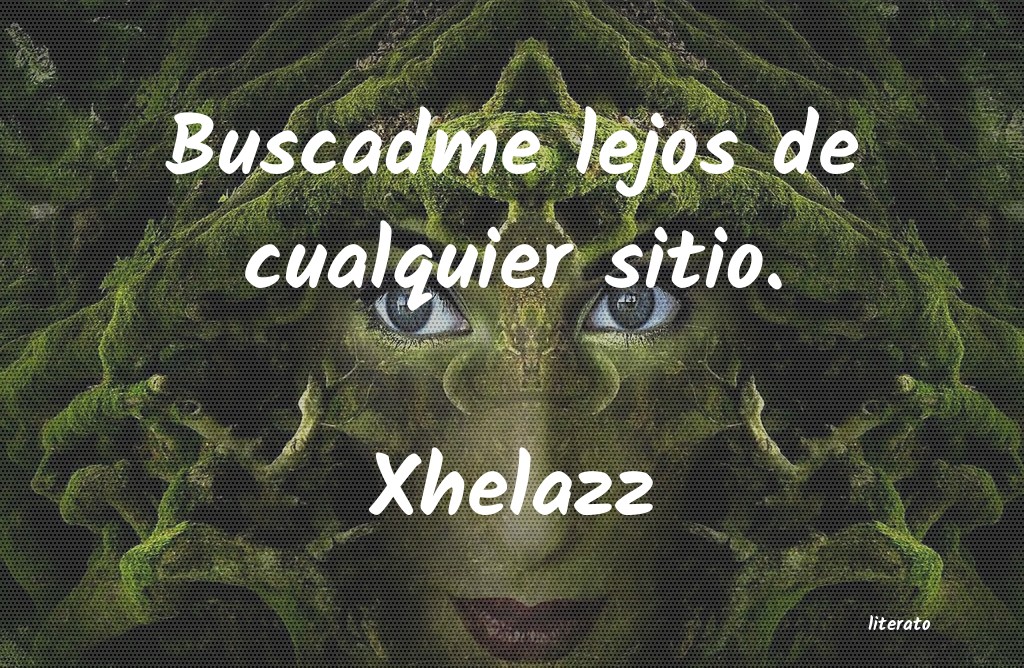 Frases de Xhelazz