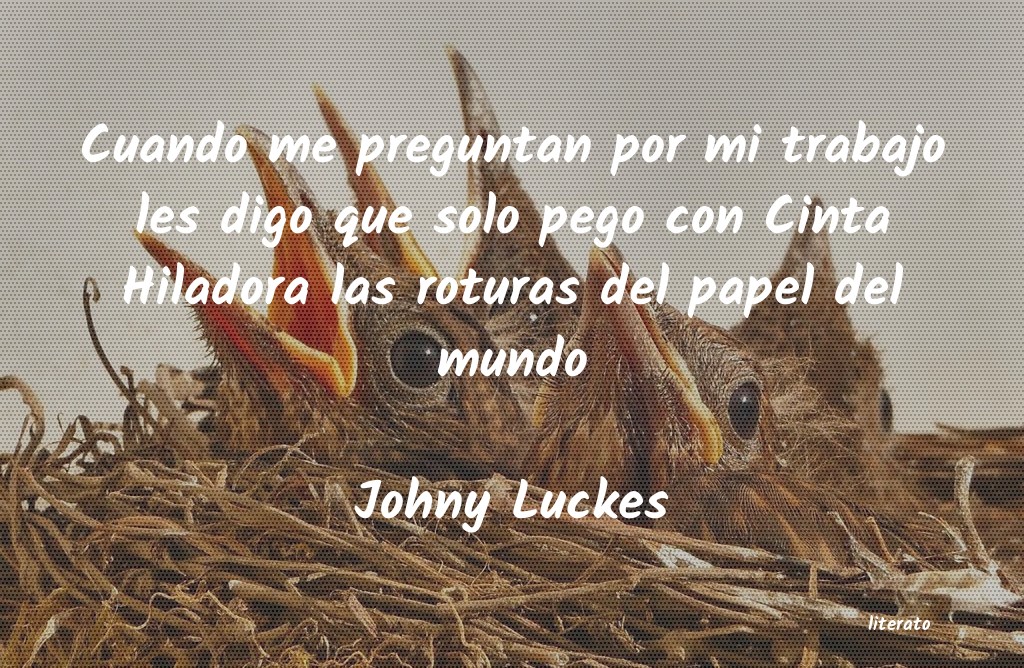 Frases de Johny Luckes