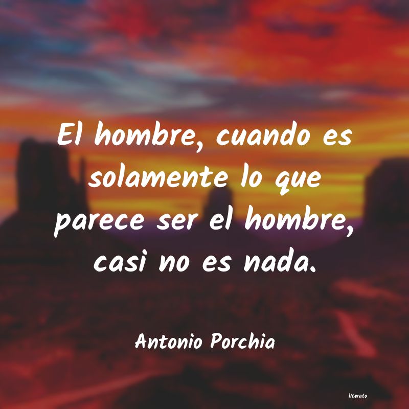 Frases de Antonio Porchia