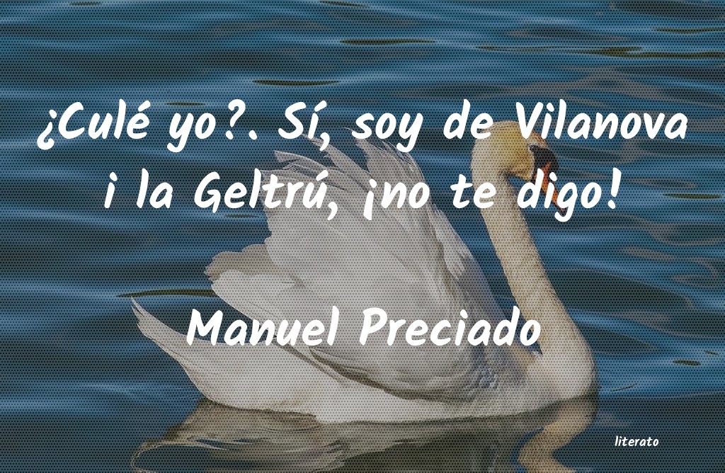 Frases de Manuel Preciado