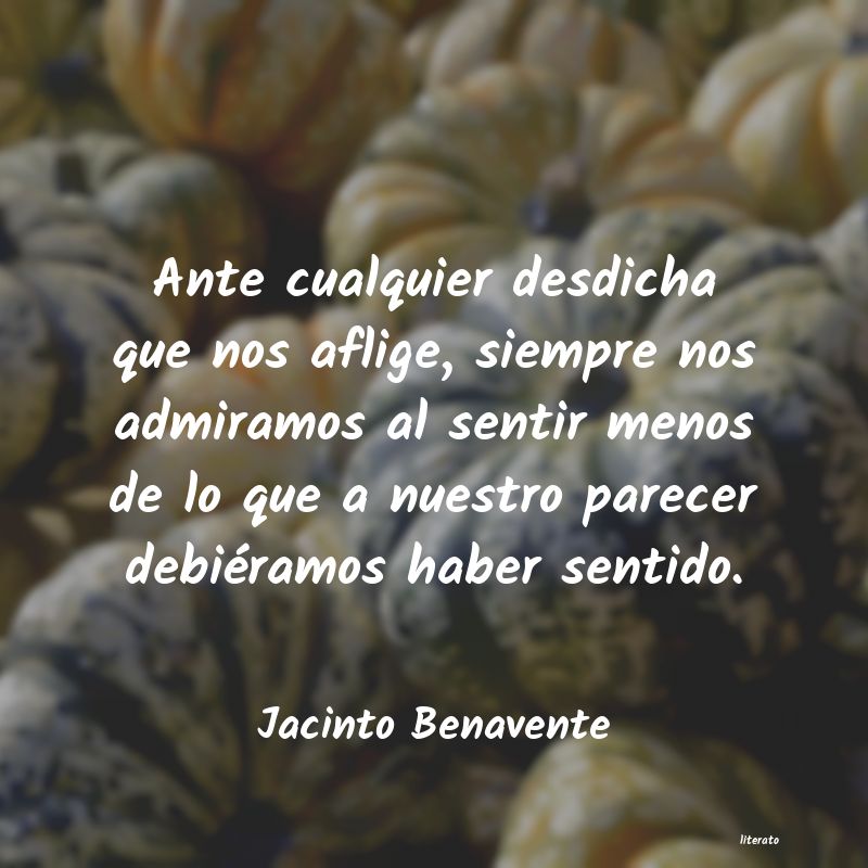 Frases de Jacinto Benavente