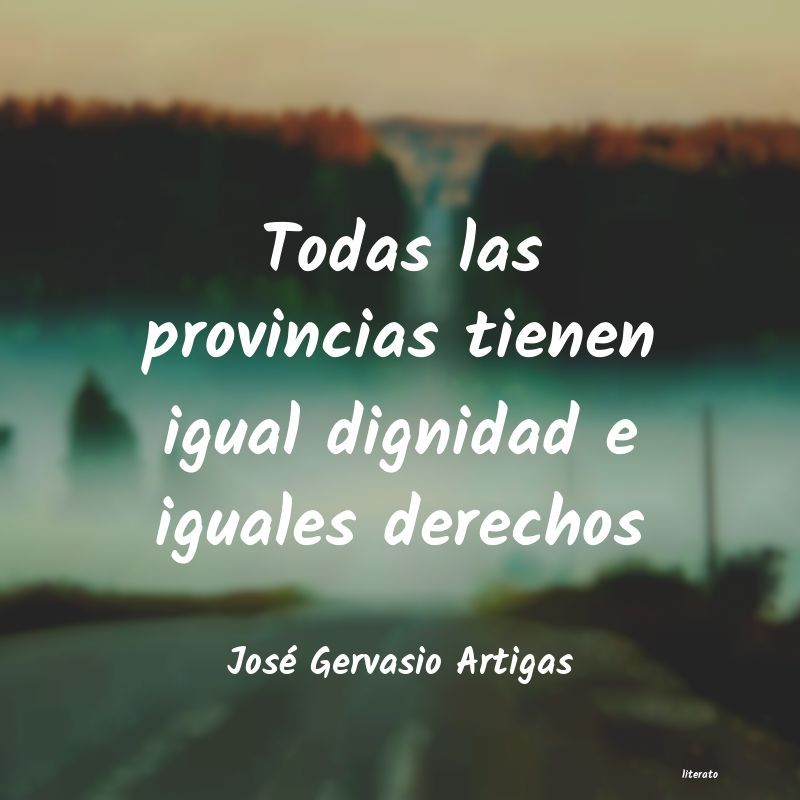 Frases de José Gervasio Artigas