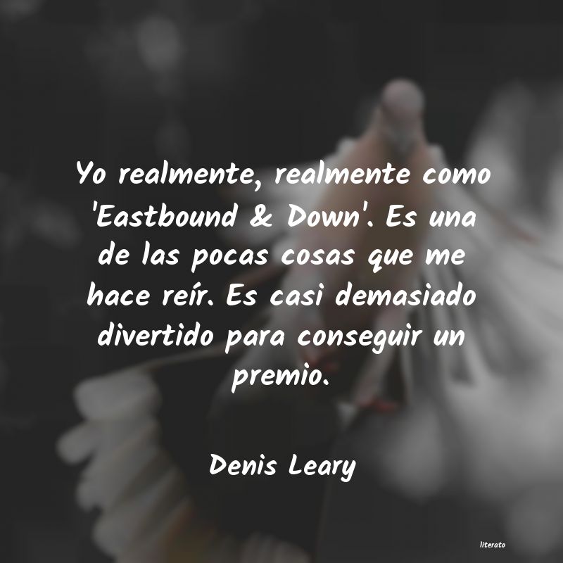 frases de Denis Leary