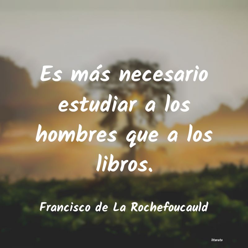 Frases de Francisco de La Rochefoucauld