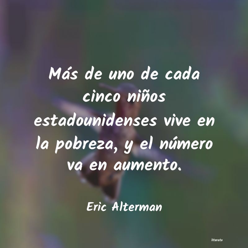 Frases de Eric Alterman