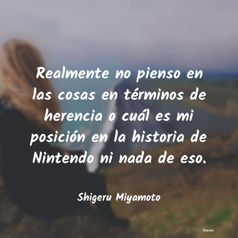 frases de Shigeru Miyamoto