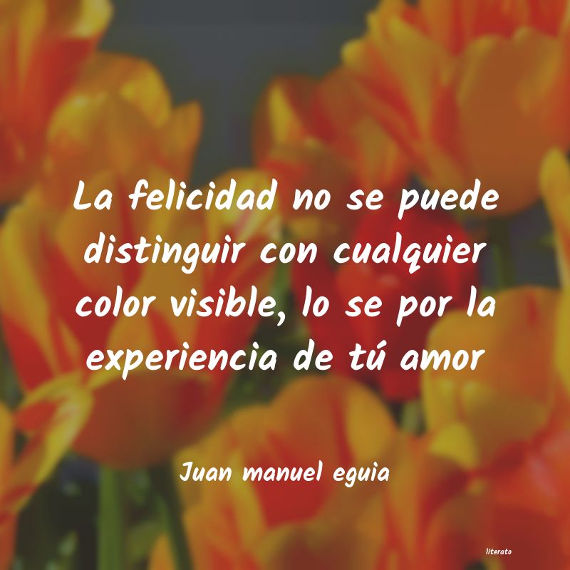 Frases de Juan manuel eguia