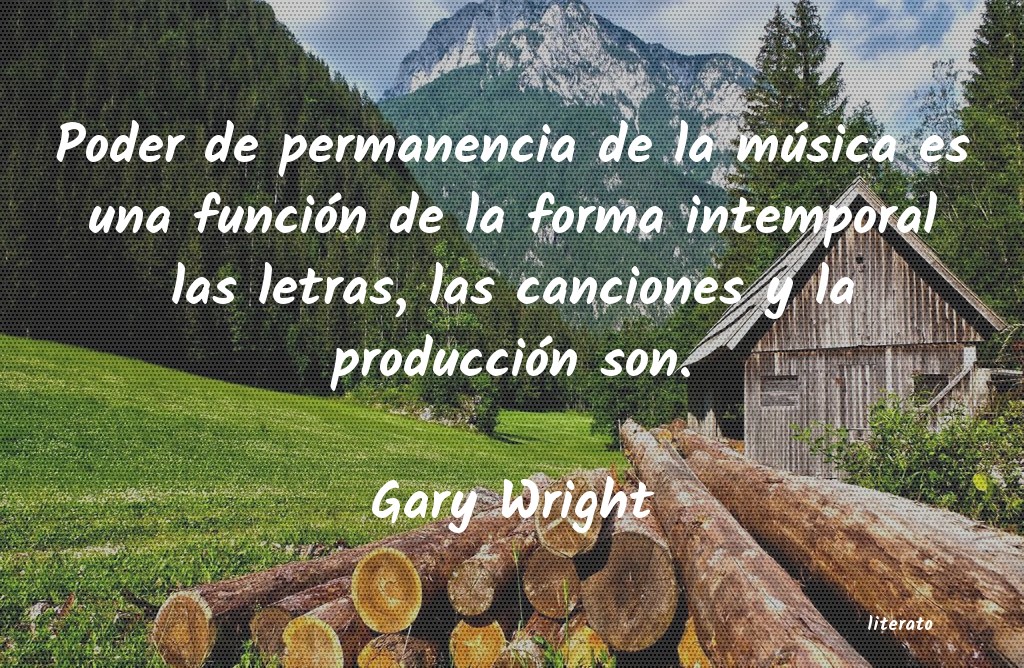 Frases de Gary Wright