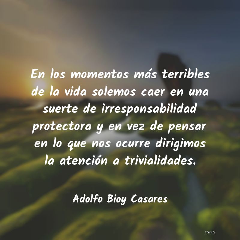 frases de Adolfo Bioy Casares