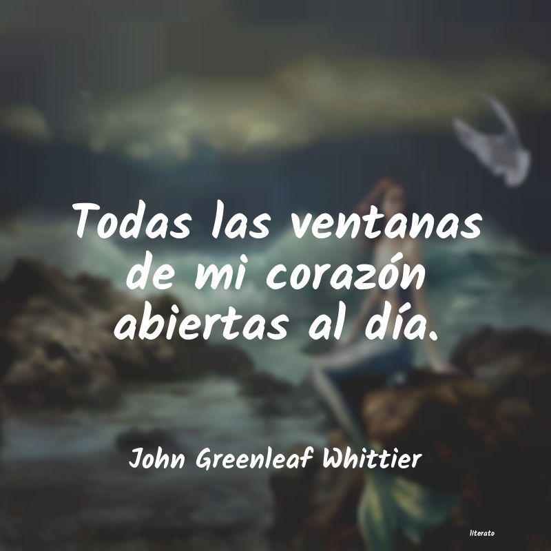 Frases de John Greenleaf Whittier