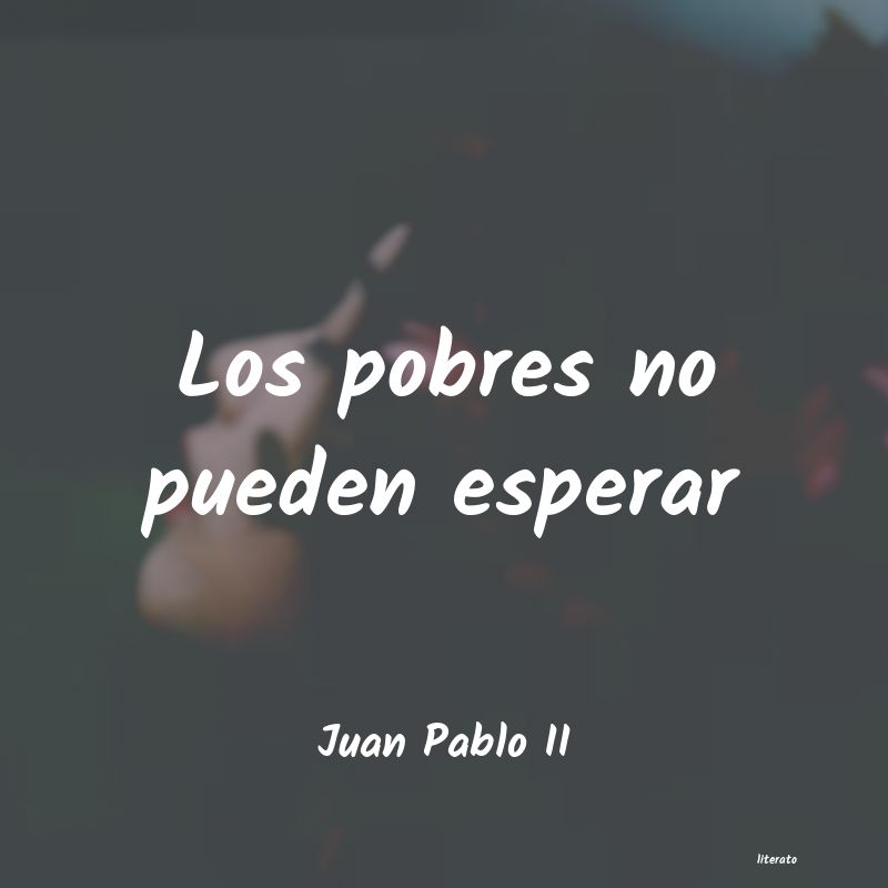 Frases de Juan Pablo II