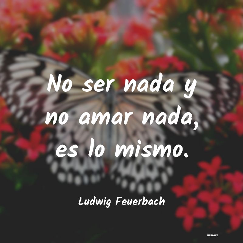 Frases de Ludwig Feuerbach