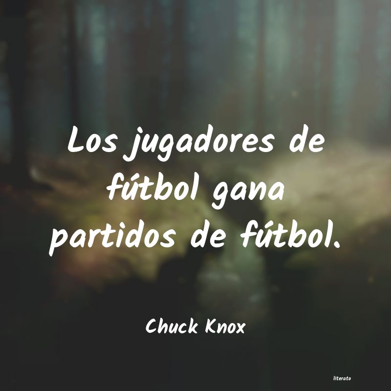 frases de Chuck Knox