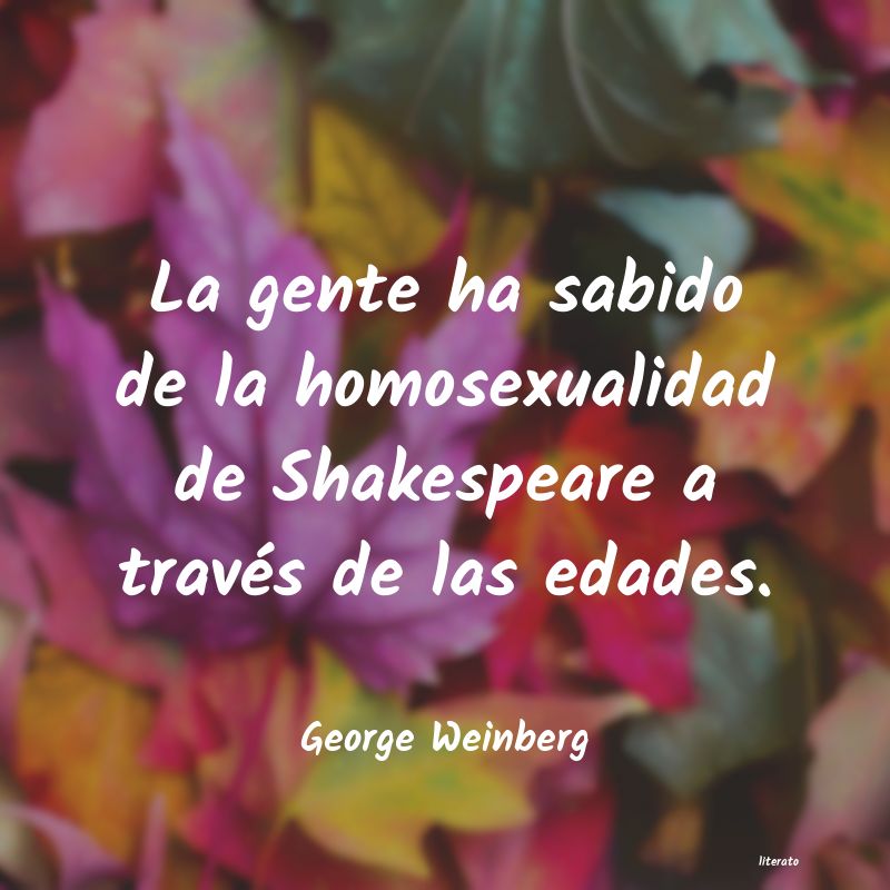 Frases de George Weinberg