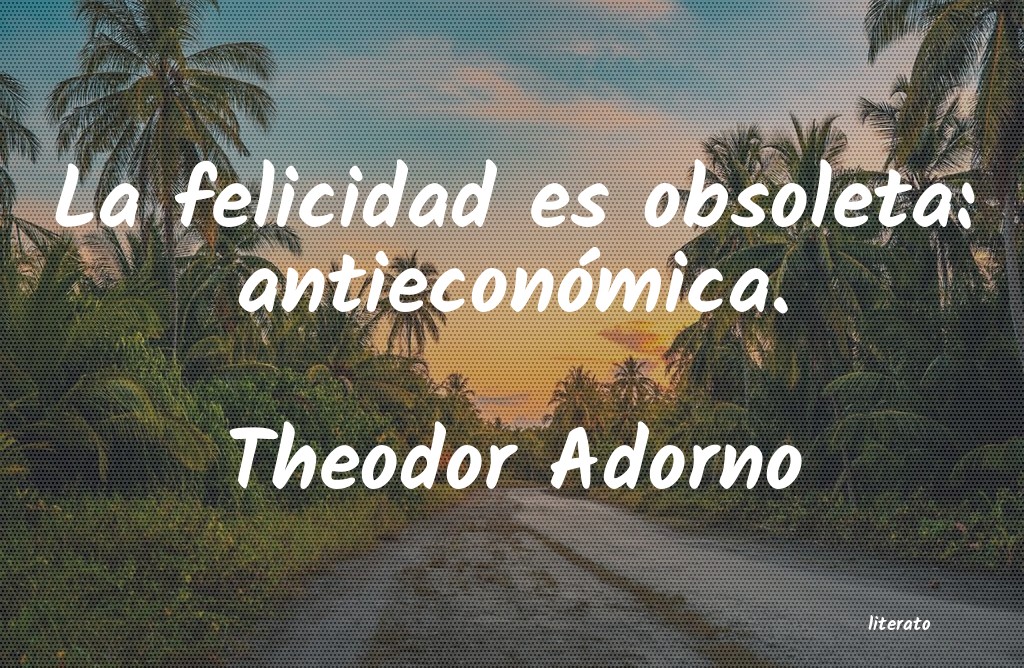 Frases de Theodor Adorno