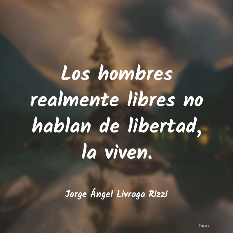 frases de Jorge Ãngel Livraga Rizzi