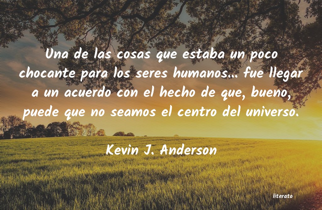 Frases de Kevin J. Anderson