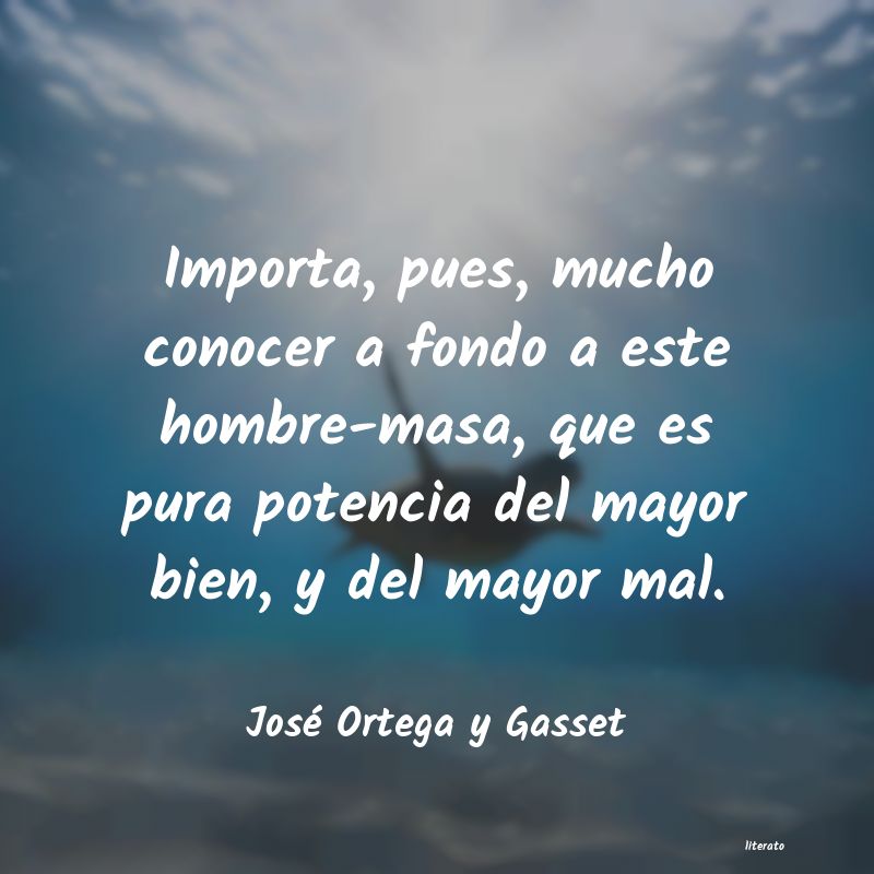 Frases de José Ortega y Gasset