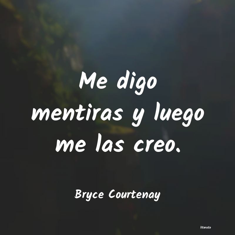 frases de Bryce Courtenay