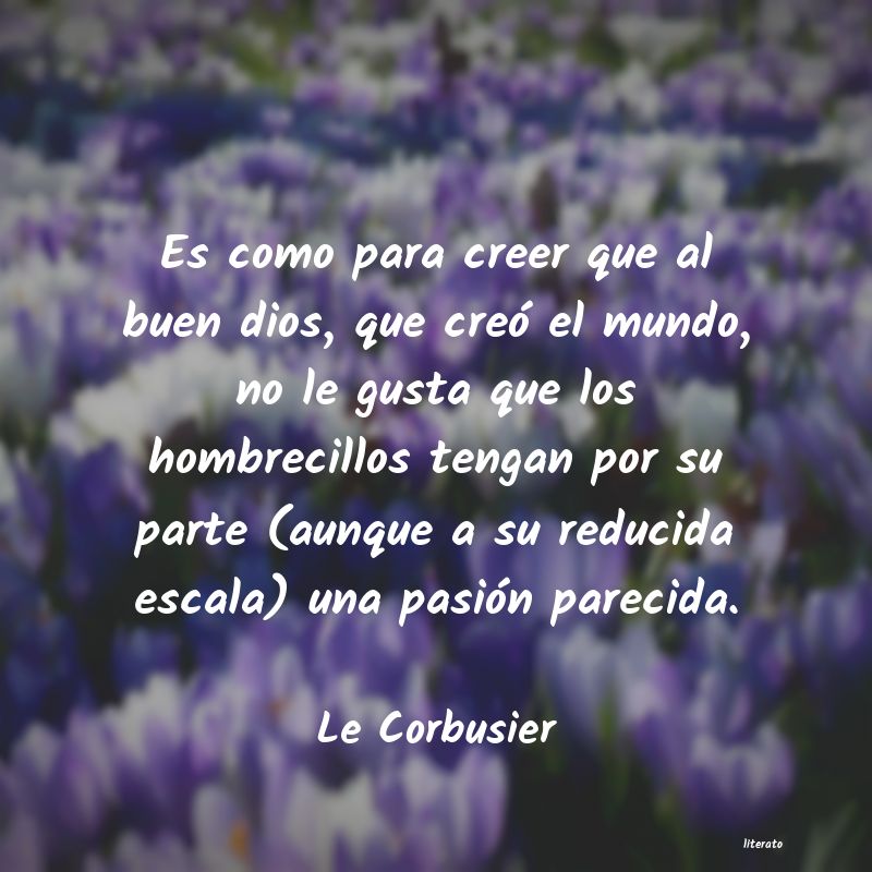 Frases de Le Corbusier