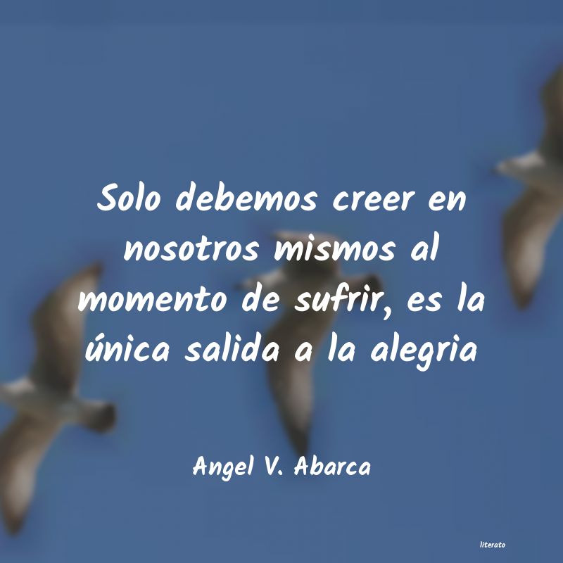 Frases de Angel V. Abarca