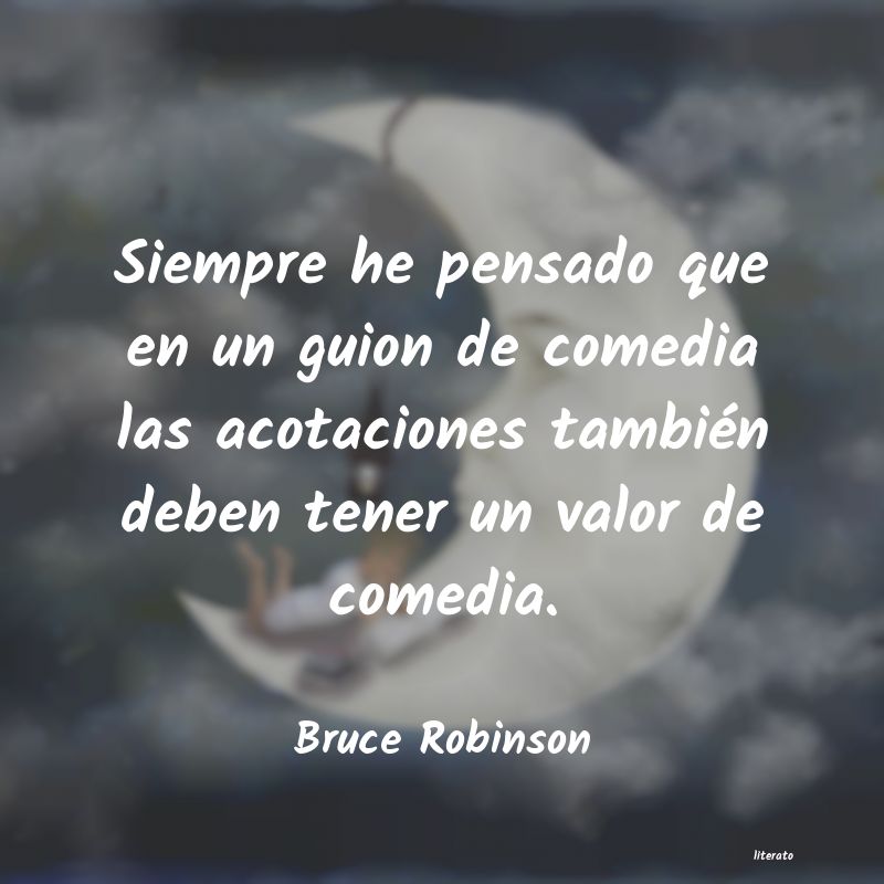 frases de Bruce Robinson