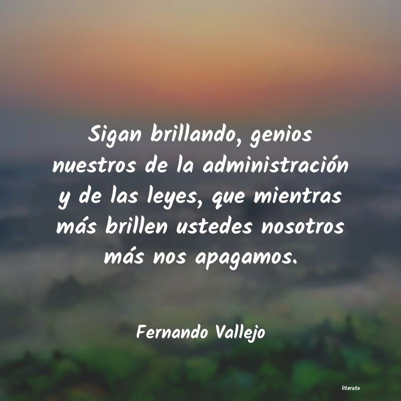 Frases de Fernando Vallejo