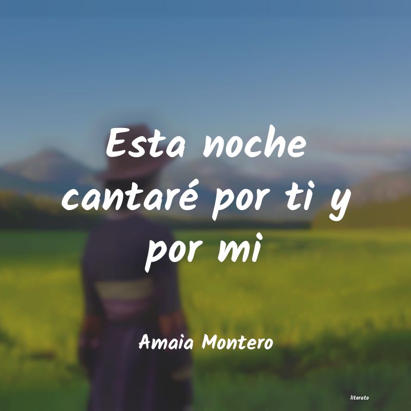 Frases de Amaia Montero