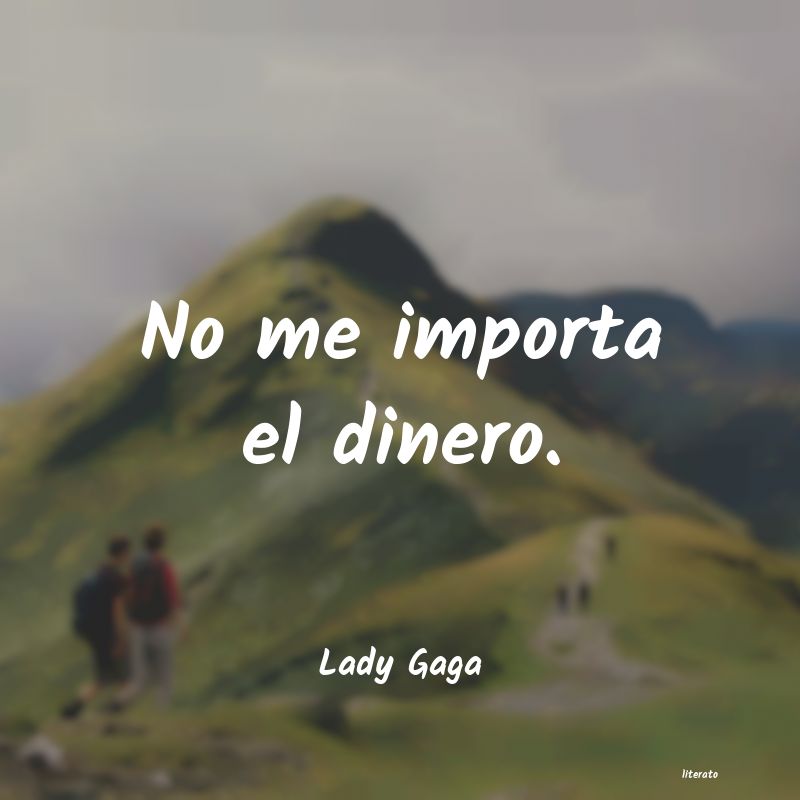 frases de Lady Gaga