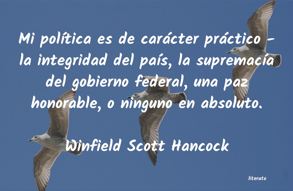 frases de Winfield Scott Hancock