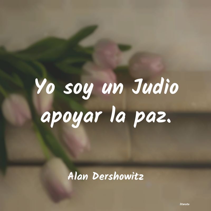 Frases de Alan Dershowitz