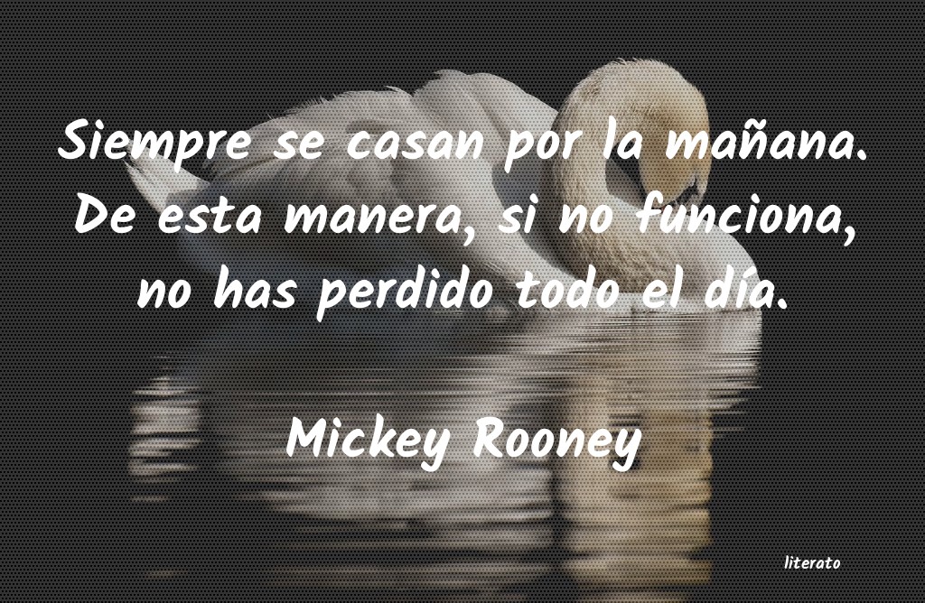 Frases de Mickey Rooney