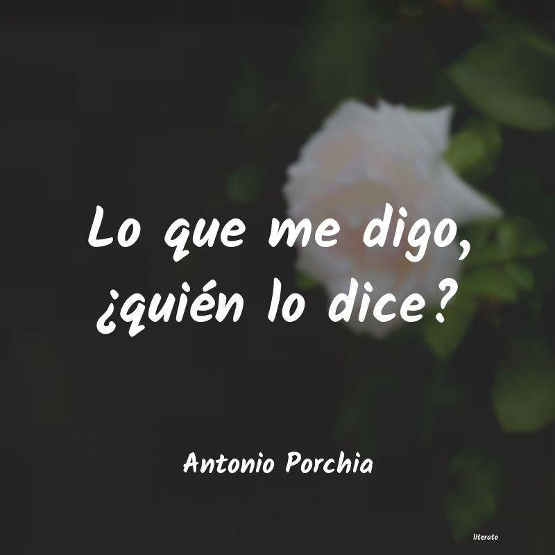 frases de Antonio Porchia