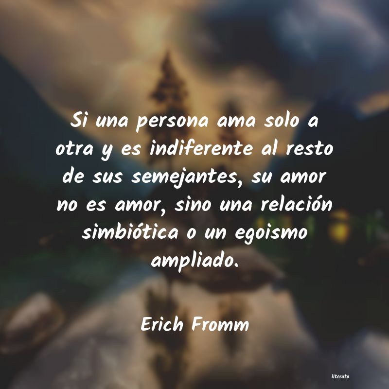 Frases de erich fromm el arte de amar - Literato