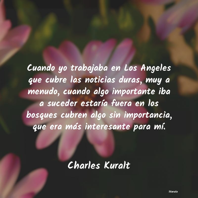 Frases de Charles Kuralt