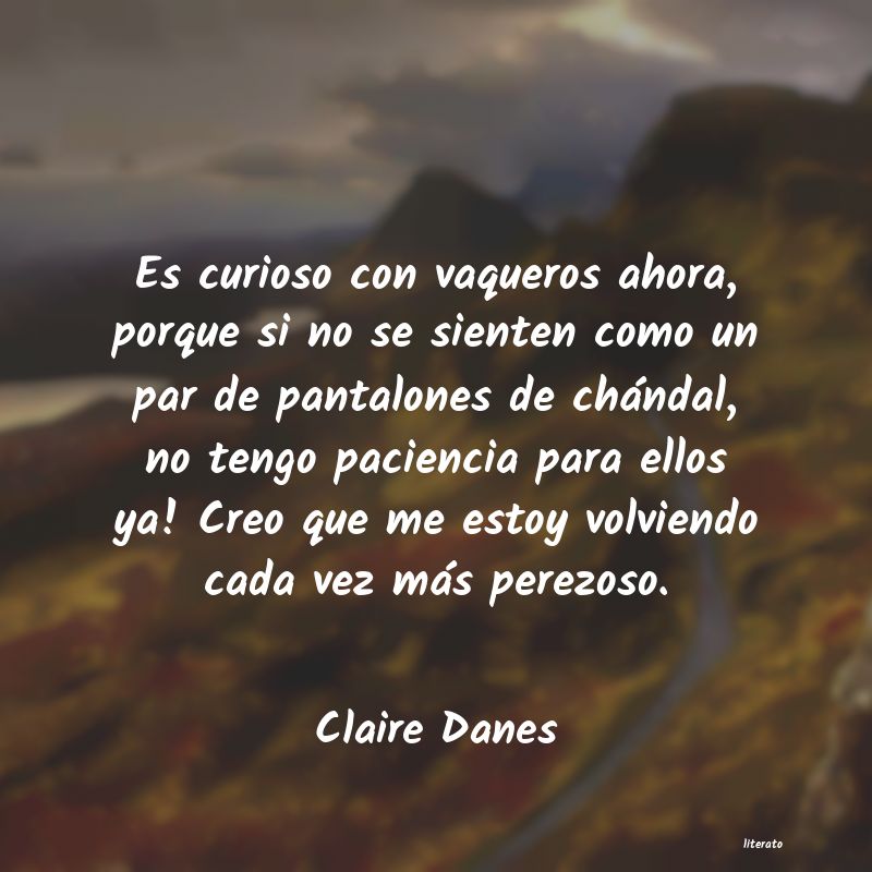 Frases de Claire Danes