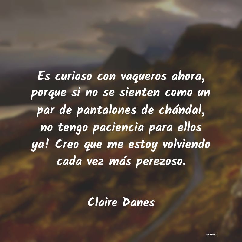 frases de Claire Danes