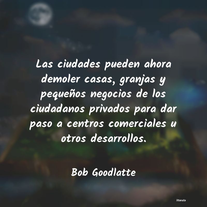 frases de Bob Goodlatte