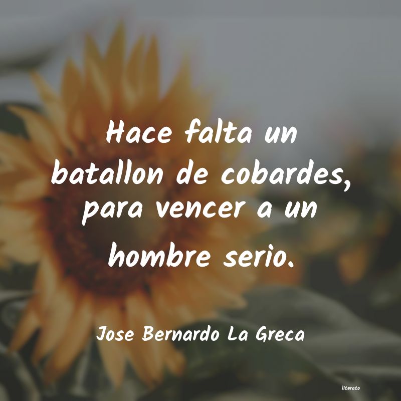 Frases de Jose Bernardo La Greca