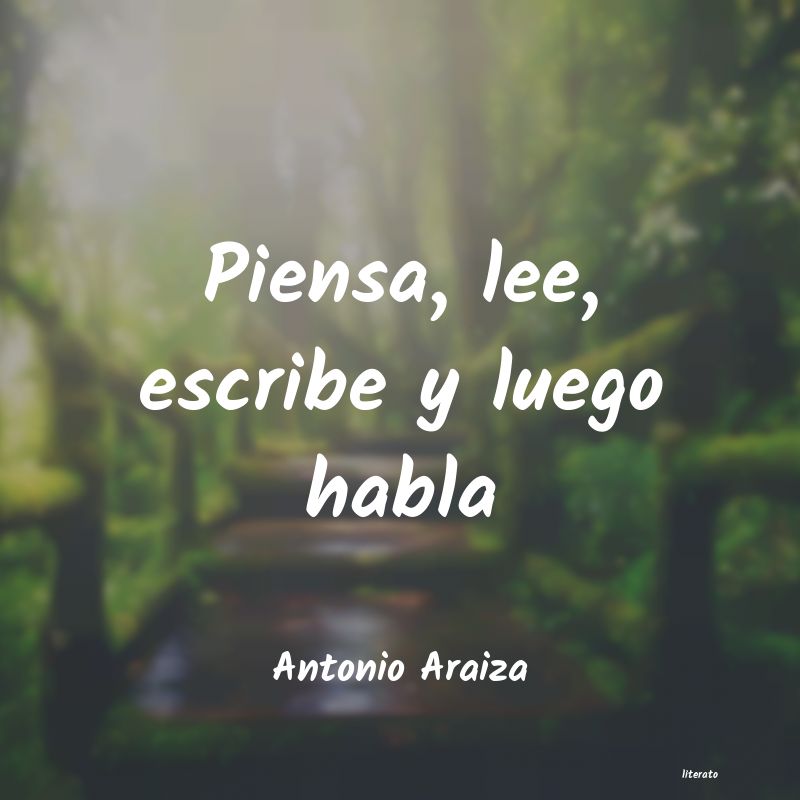 Frases de Antonio Araiza