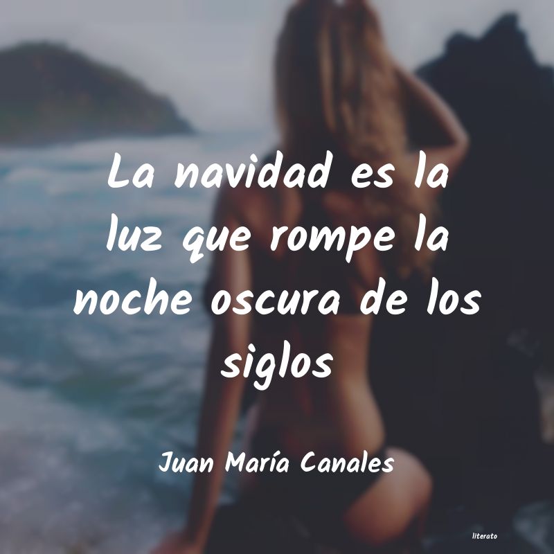 Frases de Juan María Canales