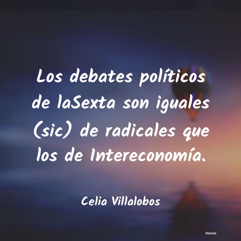 Frases de Celia Villalobos