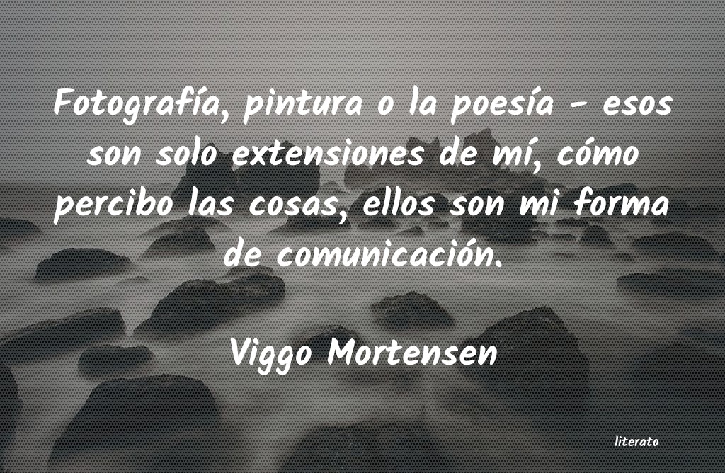 Frases de Viggo Mortensen