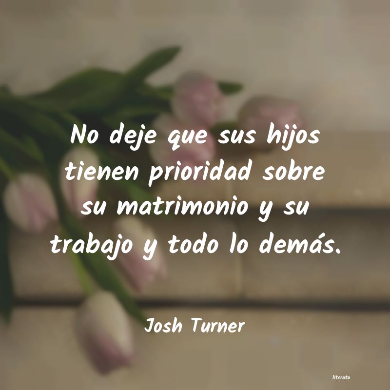 Frases de Josh Turner