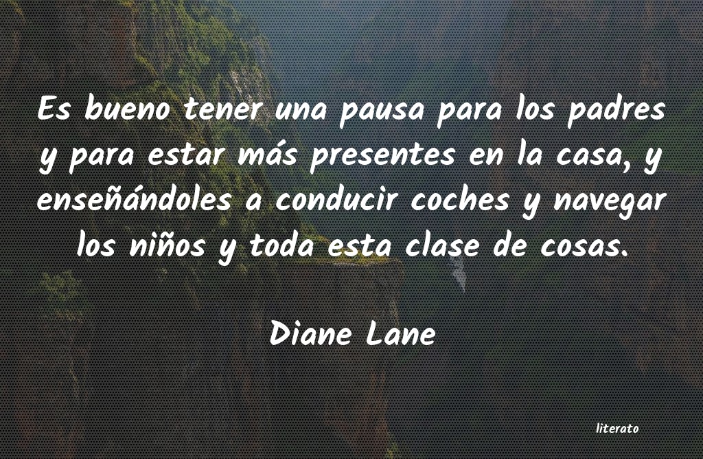 frases de Diane Lane