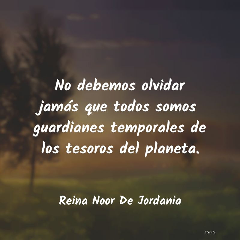 frases de Reina Noor De Jordania