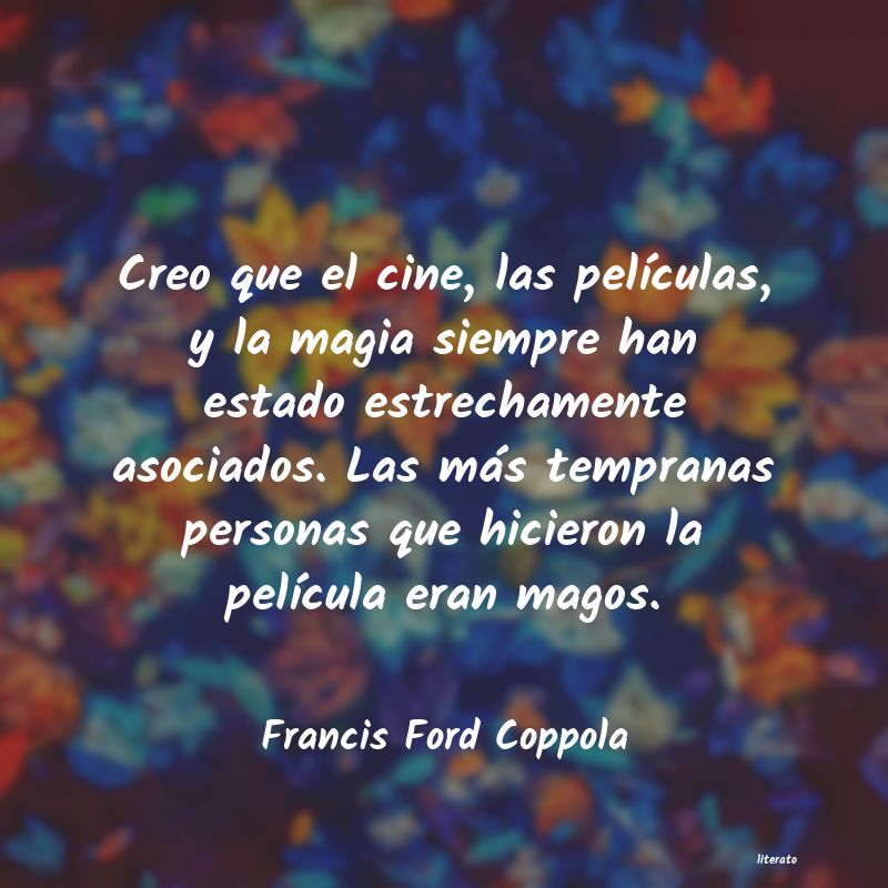 Frases de Francis Ford Coppola